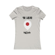 Load image into Gallery viewer, BE HERE NOW