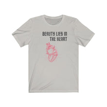 Load image into Gallery viewer, BEAUTY LIES IN THE HEART