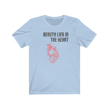 Load image into Gallery viewer, BEAUTY LIES IN THE HEART