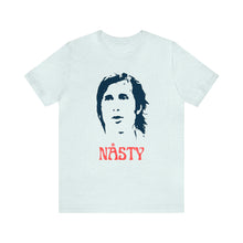 Load image into Gallery viewer, NASTY