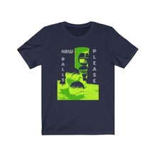 Load image into Gallery viewer, NEW BALLS PLEASE