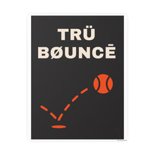 Load image into Gallery viewer, TRU BOUNCE