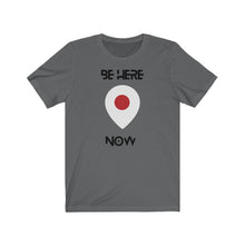 Load image into Gallery viewer, BE HERE NOW
