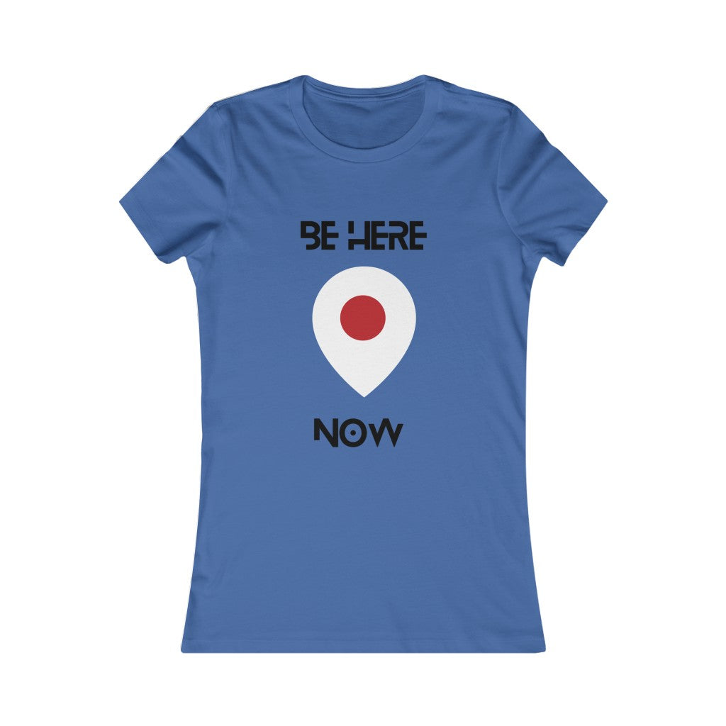 BE HERE NOW