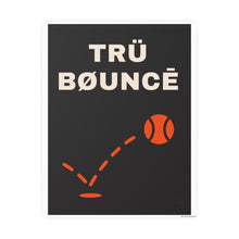 Load image into Gallery viewer, TRU BOUNCE
