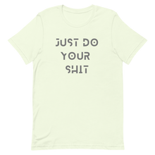 Load image into Gallery viewer, JUST DO YOUR SH-T
