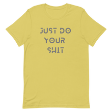 Load image into Gallery viewer, JUST DO YOUR SH-T
