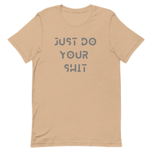Load image into Gallery viewer, JUST DO YOUR SH-T
